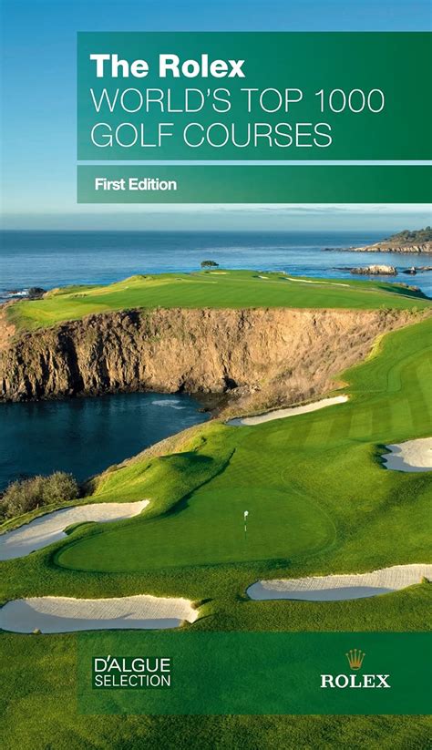 rolex 1000 best golf courses|The Rolex World's Top 1000 Golf Courses second edition.